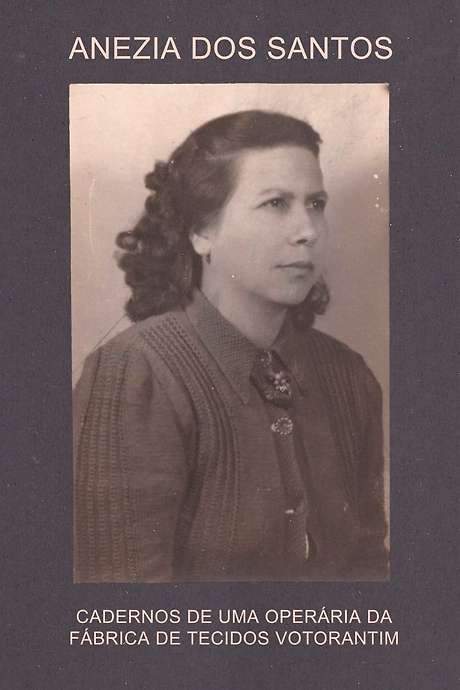 Anezia dos Santos – Diaries of a Votorantim Factory Worker